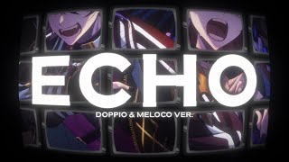 ECHO  Meloco Kyoran amp Doppio Dropscythe Cover [upl. by Oeflein]