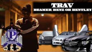 Trav  Beamer Benz Or Bentley Freestyle NewMarch2010CDQDirtyNODJ [upl. by Reimer]