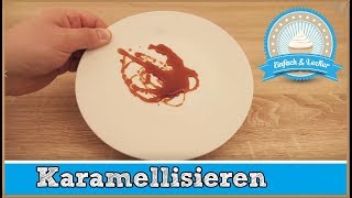 Karamellisieren  So wird es gemacht 🍮🍿 [upl. by Ennovad699]