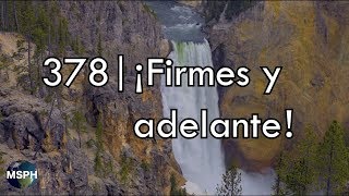 HA62  Himno 378  ¡Firmes y adelante [upl. by Chaiken]