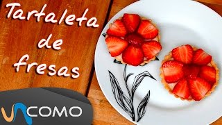 Tartaleta de fresas con crema pastelera [upl. by Asiuqram610]