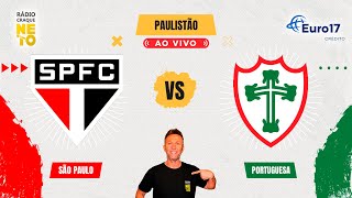 São Paulo x Portuguesa  AO VIVO  Campeonato Paulista 2024  Rádio Craque Neto [upl. by Eelibuj]