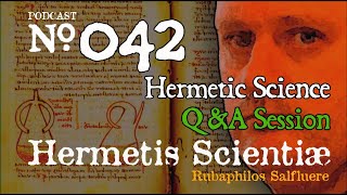 Hermetic Science  Podcast 42  Question and Answer session [upl. by Tnecnev]