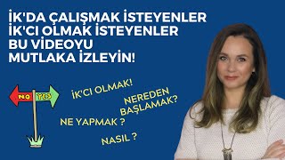 İKda ÇALIŞMAK İKcı OLMAK İSTEYENLER  BU VİDEOYU MUTLAKA İZLEYİN [upl. by Bagger]