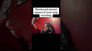 Women get around rappers amp never stop recording [upl. by Eilzel]