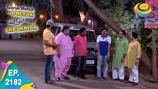 Taarak Mehta Ka Ooltah Chashmah  Episode 2182  Full Episode [upl. by Lew]