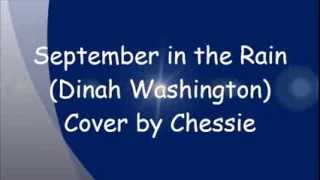 September in the Rain  Dinah Washington cover by Chessie [upl. by Shira256]