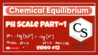 11 Ch 6  Equilibrium 13  pH Scale 11thchemistry Part1 [upl. by Naltiac]