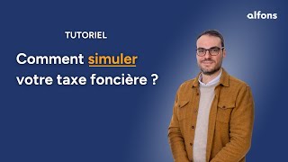 Tuto  Simulez votre taxe foncière avec Alfons [upl. by Alfeus]