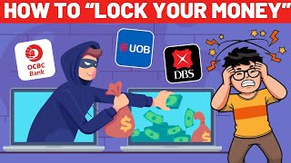 How to Protect Your Money from Online Scams DBS vs OCBC vs UOBs New quotMoney Lockquot Comparison [upl. by Ssecnirp]