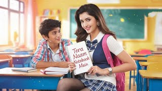 Tera Naam Notebook Mein  Romantic Bollywood Song  Youthful Love amp College Vibes 2024 [upl. by Hendricks408]