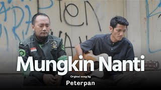 MUNGKIN NANTI  PETERPAN COVER  DERRY OJOL [upl. by Busiek]