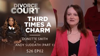 Third Times a Charm Donette Smith v Andy Suddath Part 1  Season 26 Episode 02 [upl. by Scibert]