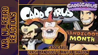 The NuRetro Gamer reacts to Caddicarus  quotCrash Bandicoots AWFUL Cartoonquot [upl. by Carnes879]