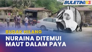 BUDAK HILANG  KanakKanak Perempuan 10 Tahun Ditemui Mati Dalam Paya [upl. by Alexandr]