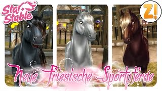 Star Stable Das neue friesische Sportpferd PFERDEKAUF  Lets Play DEUTSCH [upl. by Elaina]