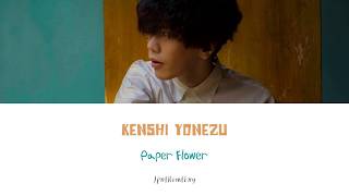 Kenshi Yonezu 米津 玄師  Paper Flower Color CodedJpnRomEng [upl. by Qahsi]