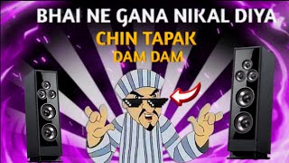 Chin Tapak Dam Dam  Chin tapak dam dam song  instagram viral chin tapak dam dam dj song viral dj [upl. by Buerger]