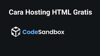 Cara Hosting Website Portofolio HTML Gratis dengan Codesandboxio [upl. by Alphonso]