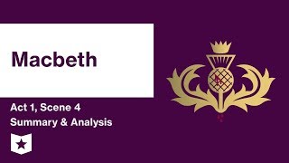 Macbeth by William Shakespeare  Act 1 Scene 4 Summary amp Analysis [upl. by Drews]