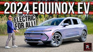 The 2024 Chevrolet Equinox EV Is A Right Sized amp Priced Electric SUV For The Masses [upl. by Sined993]