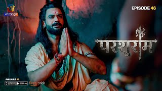 Shiv ke Ojas Se Hua Divya Parshu Ka Niram  Parshuram  To Watch Full Episode Download Atrangii App [upl. by Aksoyn]