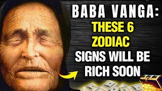 6 Zodiac Signs WILL BECOME MILLIONAIRES after NOVEMBER 15 2024  Baba Vanga [upl. by Einahpet]