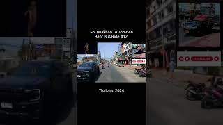 Baht Bus Ride From Soi Buakhao To Jomtien Thailand 12 [upl. by Andrews]