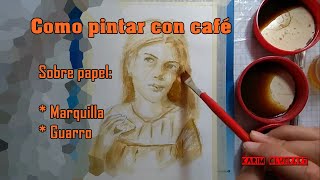 Como pintar con café sobre papel marquilla y guarro [upl. by Giliane]