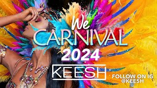 WE CARNIVAL 2024 quotSOCA 2024 MIXquot  KEESH [upl. by Zere]