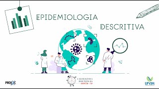 Aula 02 Epidemiologia descritiva  alguns elementos [upl. by Wickham]