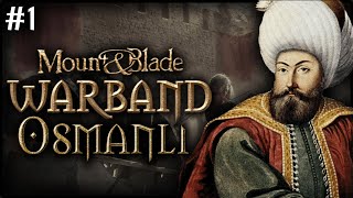 OSMAN BEYİN ASKERİYİZ  Mount amp Blade Warband 1320 Osmanlı  Bölüm 1 [upl. by Hyman736]