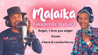 quotMalaikaquot  Popular Swahili Romantic Song Cover  J Nana amp Lucinia Karrey [upl. by Maurene]