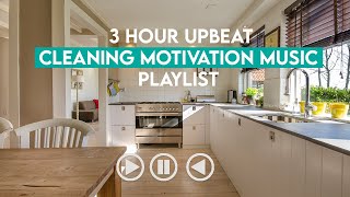 3 HOURS of UPBEAT CLEANING MOTIVATION MUSIC  Cleaning music playlist inspiration to get it done [upl. by Gillie]