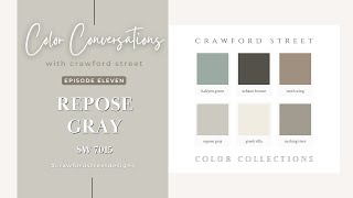 Color Conversations with Crawford Street Episode 11 REPOSE GRAY SW 7015 [upl. by Ruthven]