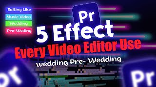 TOP 5 WEDDING  PREWEDDING EFFECT  ADOBE PREMIERE PRO  2024 [upl. by Draillih]