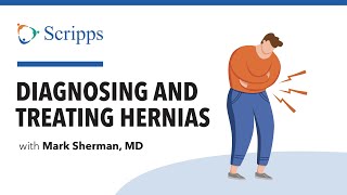 What Is a Hernia and How Can You Treat It with Dr Mark Sherman  San Diego Health [upl. by Nosyrb]