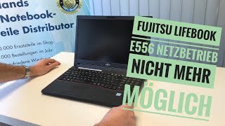 Fujitsu Lifebook E556 Netzbetrieb nicht mehr möglich [upl. by Hart]