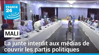 Mali  la junte interdit aux médias de couvrir les partis politiques • FRANCE 24 [upl. by Aicilf226]