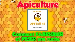 Apiculture  FABRIQUER et PESER une Ruches facilement [upl. by Glynas]