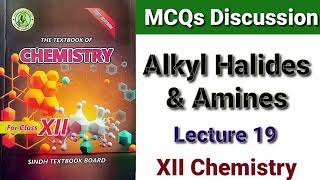 MCQs Discussion of Alkyl Halides and Amines Lecture 19 [upl. by Haodnanehs]