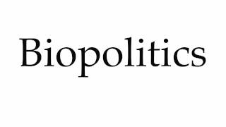 How to Pronounce Biopolitics [upl. by Cross]