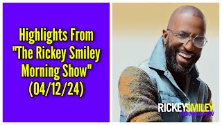 Highlights From “The Rickey Smiley Morning Show” 041224 [upl. by Neyuq]