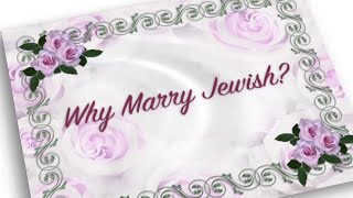 Intermarriage and Judaism  What to Consider Before Leaving the Fold [upl. by Nylecaj]