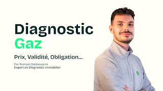 Diagnostic gaz  prix validité obligations [upl. by Yremogtnom]