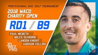 2018 Waco Charity Open  Rd1 B9 MPO  McBeth Seaborn Knight Collins [upl. by Lucine]