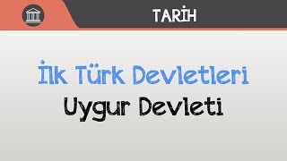 İlk Türk Devletleri  Uygur Devleti [upl. by Akkeber]