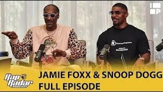 Snoop Dogg amp Jamie Foxx On ‘Day Shift’ Drake Death Row Donald Trump  Full Episode  Rap Radar [upl. by Adnolahs]