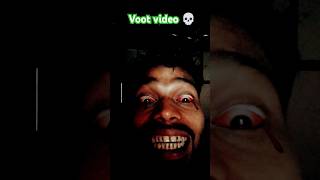 voot video 😱  voot bhoot [upl. by Asemaj]