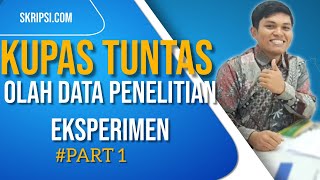 Tutorial Lengkap mengolah data penelitian eksperimen menggunakan SPSS  PENELITIAN EKSPERIMEN PART 1 [upl. by Athenian]